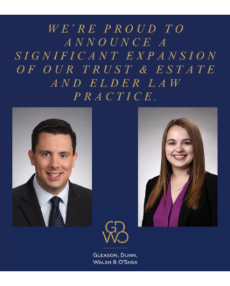 Gleason, Dunn, Walsh & O’Shea Announces Significant Expansion of Trust & Estate and Elder Law Practice